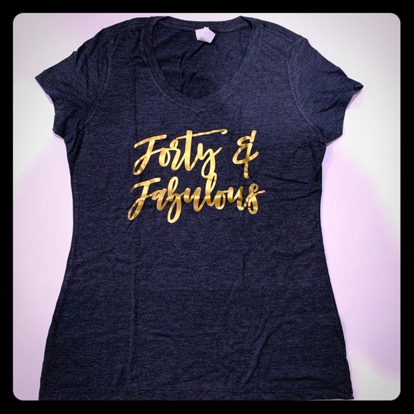NWOT- Forty and Fabulous Birthday Tee - Picture 3 of 8